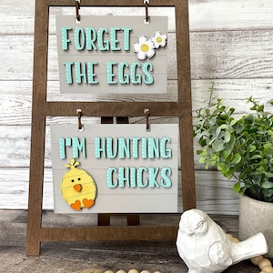 Insert for Ladder Farmhouse Interchangeable Sign, Easter Chicks SVG, Easter Decor, Forget the Eggs Hanging Sign, Chicks **DIGITAL File Only