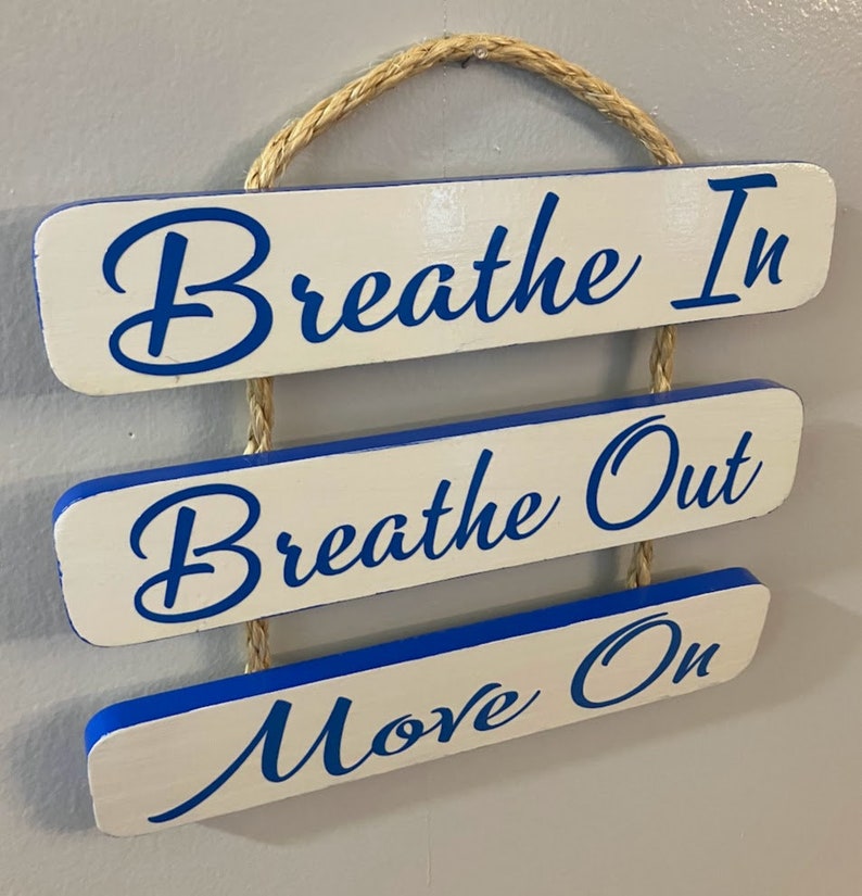 Breathe In, Breathe Out, Move On, Hanging Sign Etsy