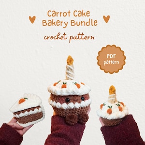 May include: A crochet carrot cake bakery bundle featuring a slice of cake, a cupcake, and a larger cake with a candle. The cakes are brown, white, and orange, with the text "Carrot Cake Bakery Bundle crochet pattern".