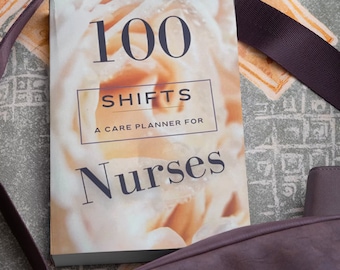 100 Shifts: A Nursing Care Planner, nurse planner, Nursing student note, Nursing Care Plans, Gift for Nurse Team, Care Journal for Nurses
