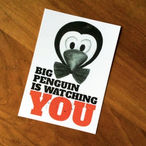 Carte postale A6 "Big Penguin is watching YOU"