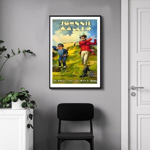May include: A vintage advertisement for Johnnie Walker whisky featuring a golfer in a red jacket and a caddy. The text reads "Fore Most Since 1820" and "The Whisky That Goes With A Swing".