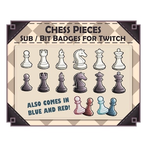 Puede incluir: Diseños de piezas de ajedrez en blanco y gris oscuro, incluyendo peones, torres, alfiles, caballos, reinas y reyes. El texto dice "CHESS PIECES SUB / BIT BADGES FOR TWITCH" y "ALSO COMES IN BLUE AND RED!"