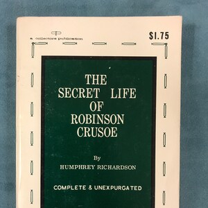 Pulp Book “The Secret Life Of Robinson Crusoe”  by Humphrey Richardson, Collector’s Publication 1967 1st Ed.