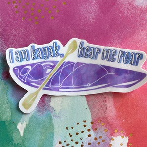 I am kayak, hear me roar laminated vinyl sticker