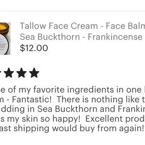 Pode incluir: Um frasco de Tallow Face Cream com o texto "Tallow Face Cream - Face Balm - Sea Buckthorn - Frankincense". O creme est&aacute; num frasco pequeno, redondo e castanho com um r&oacute;tulo branco. A imagem tamb&eacute;m inclui avalia&ccedil;&otilde;es de clientes.