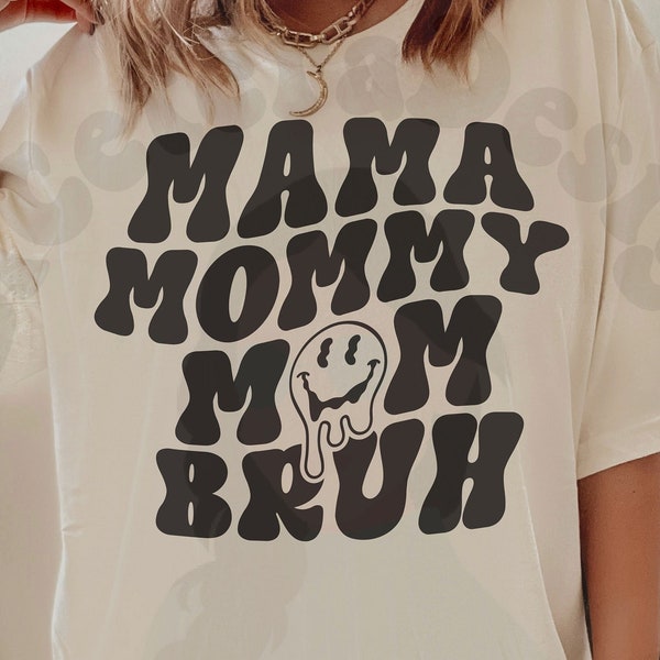 Mama Mommy Mom Bruh Svg Cut File Cricut Png Sublimation Design, Mothers Day Gift Svg, Funny Mom Shirt Svg, Gift For Mom Svg, Coffee Mug Svg