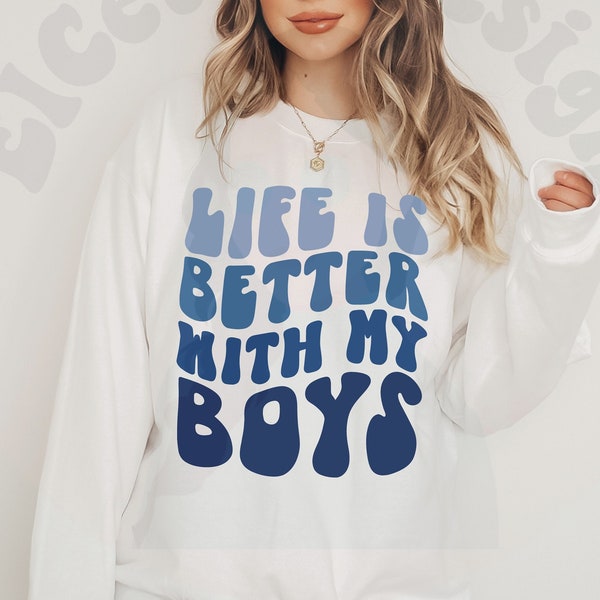 Life Is Better With My Boys Svg Png, Mom Shirt Svg, Mom Sublimation Design, Retro Svg, Boy Mom Svg, Coffee Mug Svg, Svg Cut Files Cricut