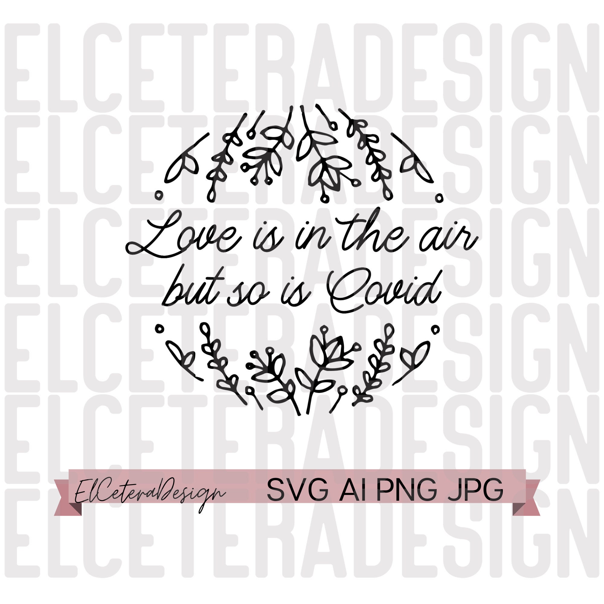 Download Covid SVG Love SVG Mug Sublimation Design Design For | Etsy