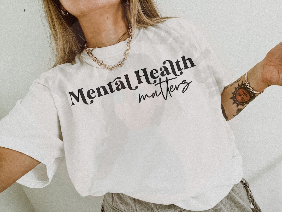 Mental Health Matters Svg Cut File, Mental Health Shirt Svg Png, Self ...