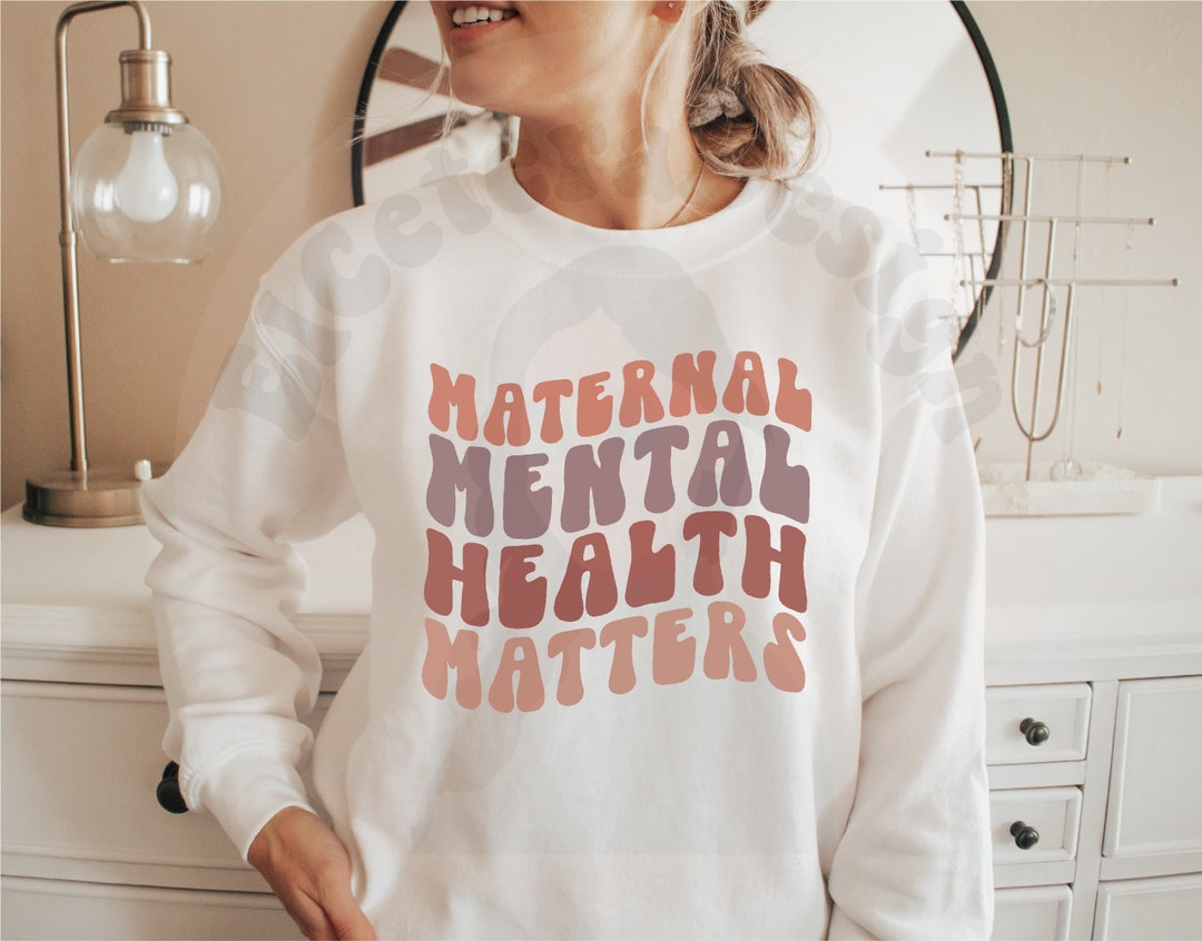 Maternal Mental Health Matters Svg Png Sublimation Design, Motivational ...
