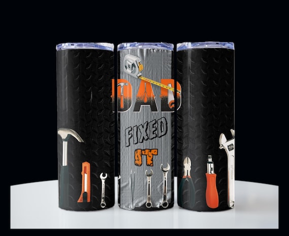 Fathers Day 20 oz Sublimation Tumbler Design "Dad Fixed It" Free Shipping.