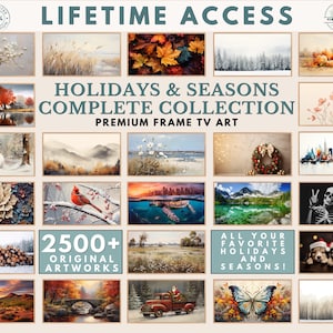 May include: A collage of 2500+ original artwork images for holidays and seasons. The images are arranged in a grid with a title that reads "HOLIDAYS & SEASONS COMPLETE COLLECTION PREMIUM FRAME TV ART".