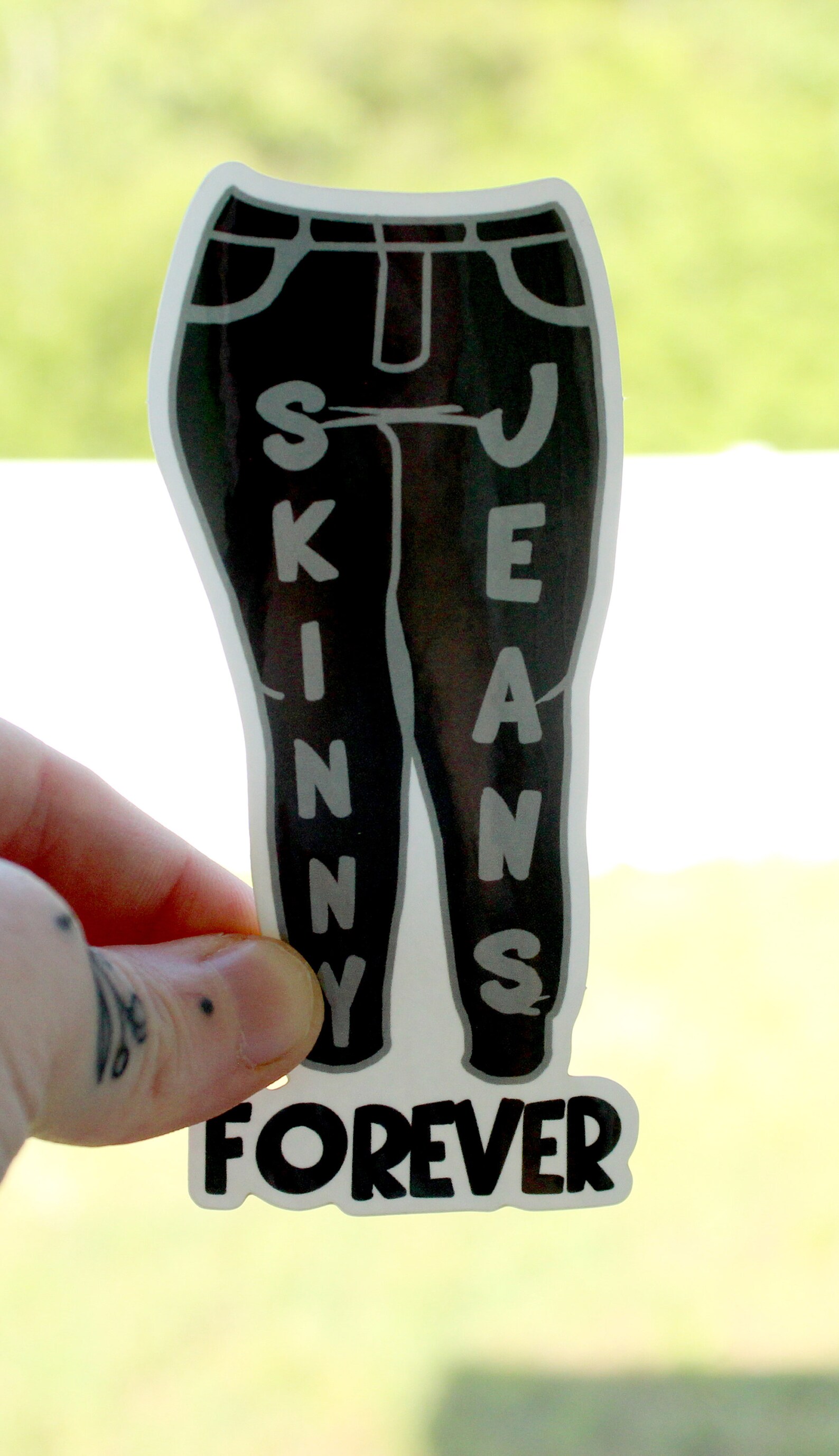 Skinny Jeans Forever Vinyl Sticker Etsy