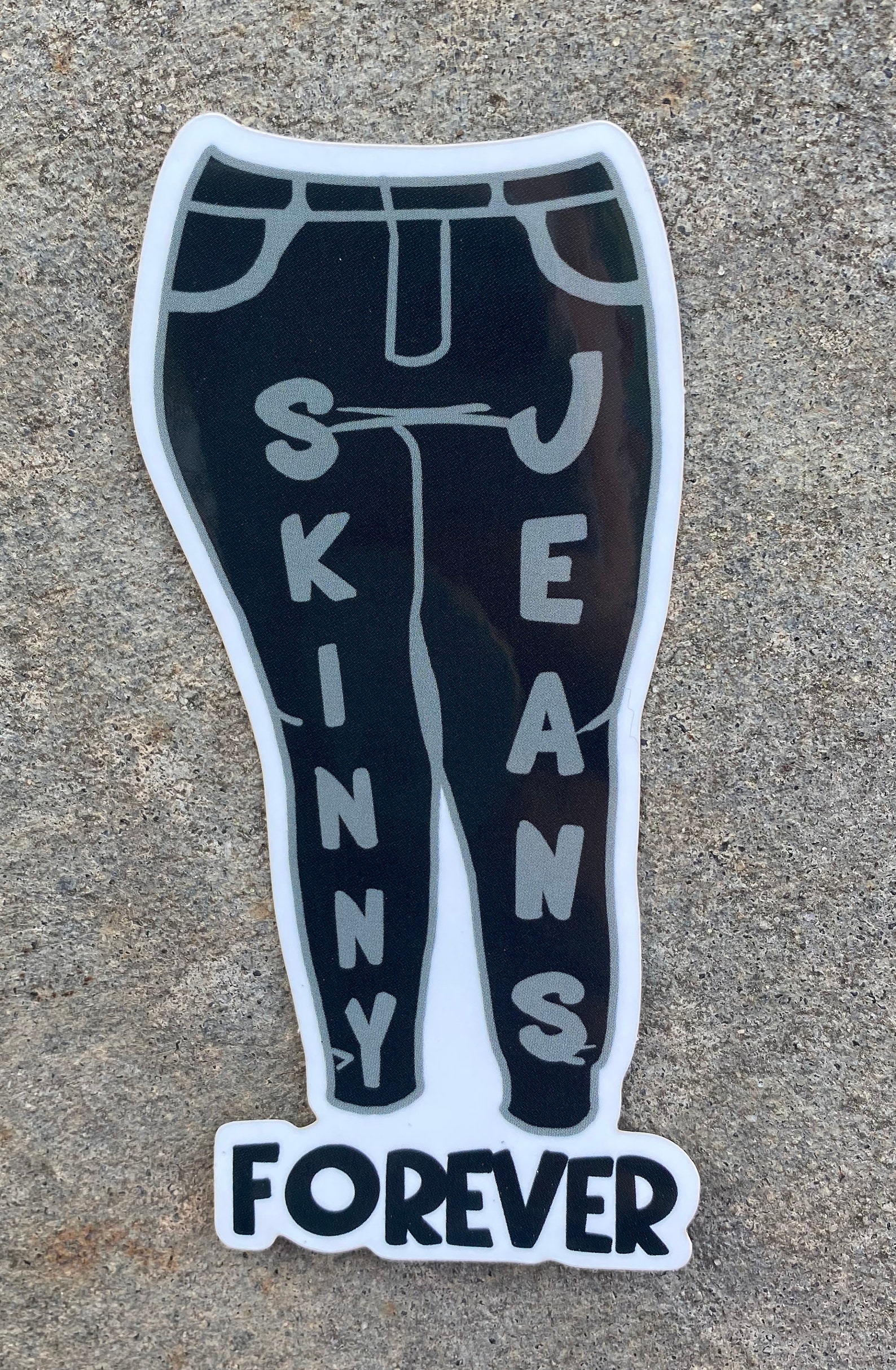 Skinny Jeans Forever Vinyl Sticker Etsy