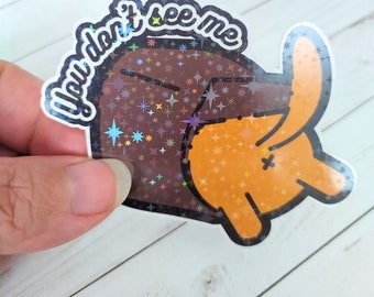 You Don't See Me Kawaii Cat Butt Holographic Waterproof Vinyl Sticker