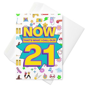 Now that’s what I call old! 21st birthday! Large greetings card | personalised birthday card for 21 year olds