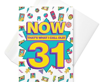 31st Birthday Card | Now That&#39;s What I Call Old! | Premium A5 Large card