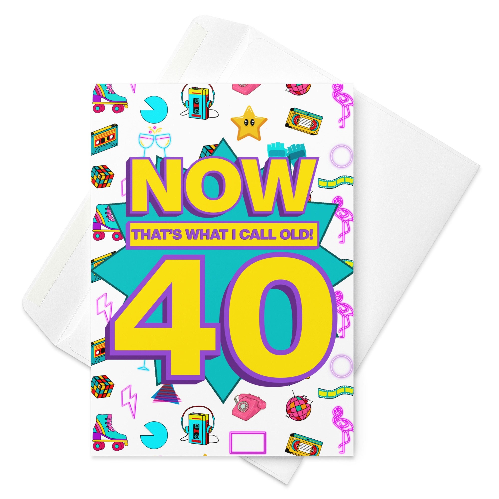 Now that’s what I call old! 40th birthday! Large greetings card | personalised birthday card for 40 year olds