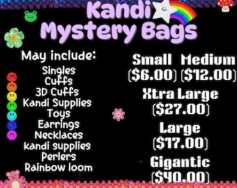 May include: A rainbow-colored background with a pink banner that reads "Kandi Mystery Bags". The banner is decorated with a smiling star and a rainbow. The text below the banner lists the contents of the bags, including singles, cuffs, 3D cuffs, Kandi supplies, toys, earrings, necklaces, perlers, and rainbow loom. The text also lists the prices for different bag sizes: Small ($6.00), Medium ($12.00), Xtra Large ($27.00), Large ($17.00), and Gigantic ($40.00).