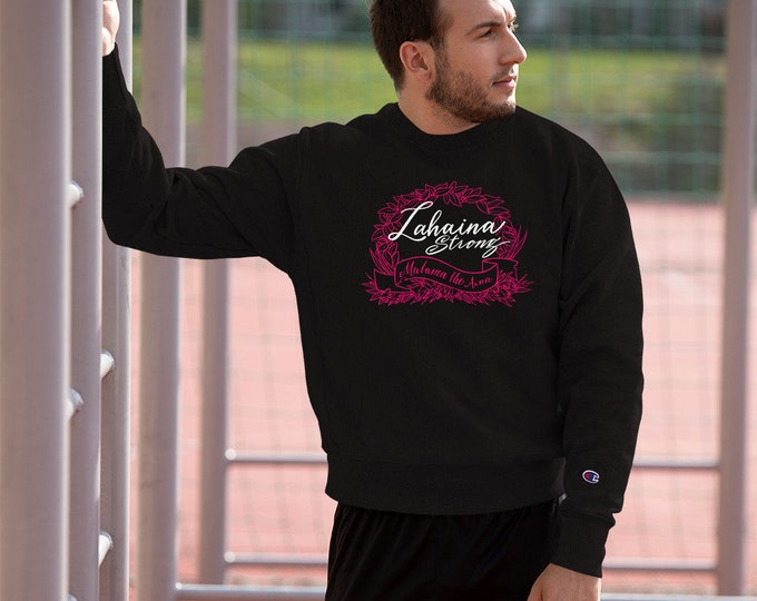 Lahaina Strong Maui - UNICKART Champion Sweatshirt