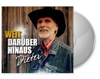 CD „Dieter – Weit darüber hinaus“