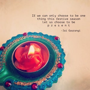 Be present