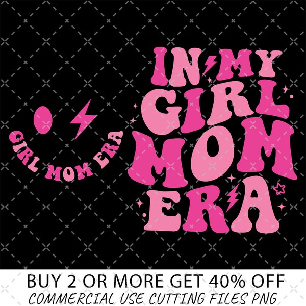 In My Girl Mom Era PNG, Girl Mama Digital File, Girl Mom Club, Girl Mom Era, New Mom Gifts, Gender Reveal Png, Expecting Mom, Gifts For Mom