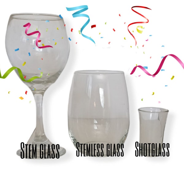 Custom blank wine glass, Birthday shot glasses, Blank shot glasses, Custom wine sayings, Wine glass personalized, Girls trip favors