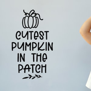 Cutest Pumpkin In The Patch / SVG / Cut File / Cricut / Silhouette