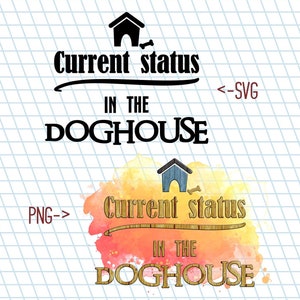 Na casinha de cachorro / Cães / Animais de estimação / Status / Problema / SVG / Arquivo de corte / Sublimação / Cricut / Silhueta