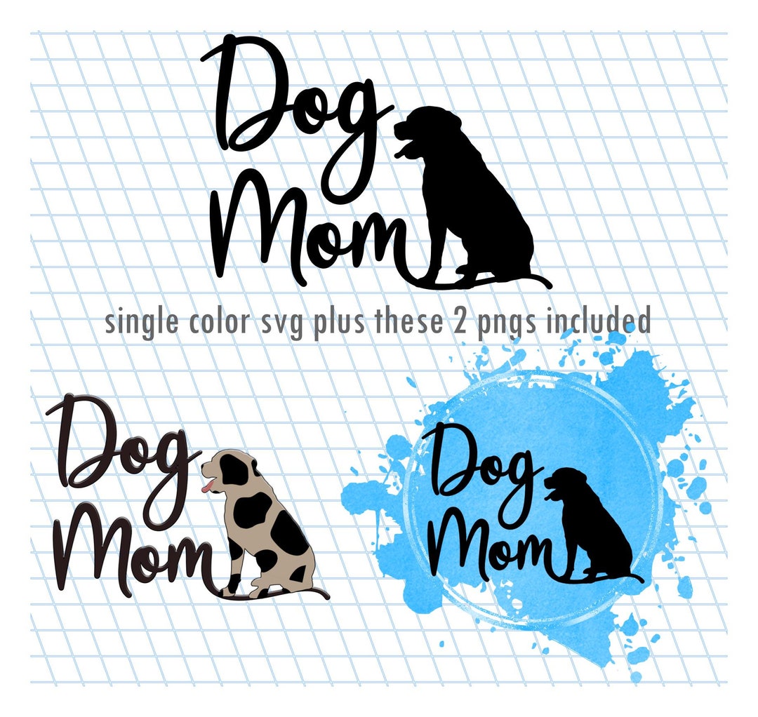 Dog Mom / Dogs / Mom / Mother / Pets / SVG / Cut File / Cricut ...