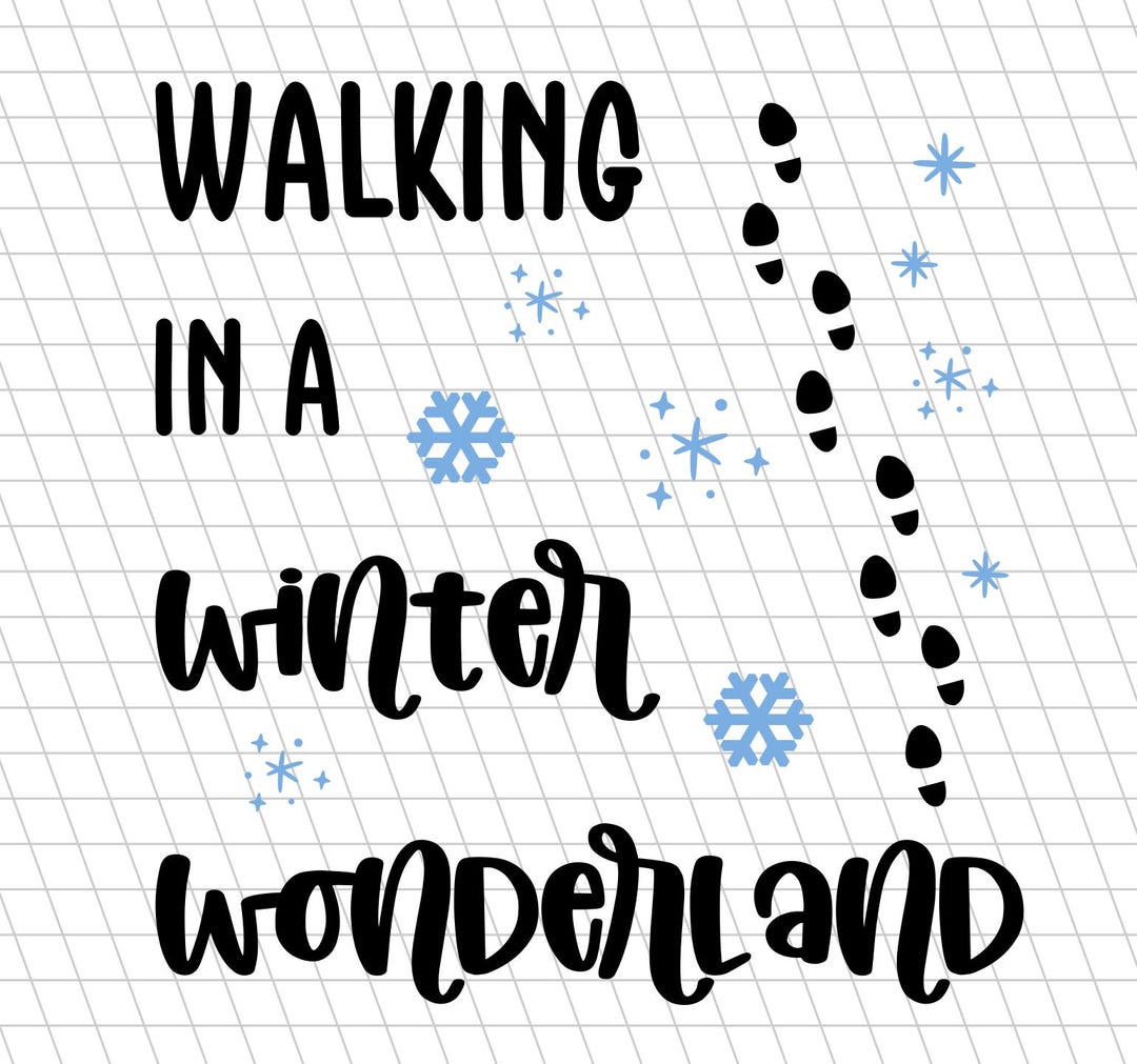Walking in a Winter Wonderland / Christmas Song / Christmas SVG / SVG ...