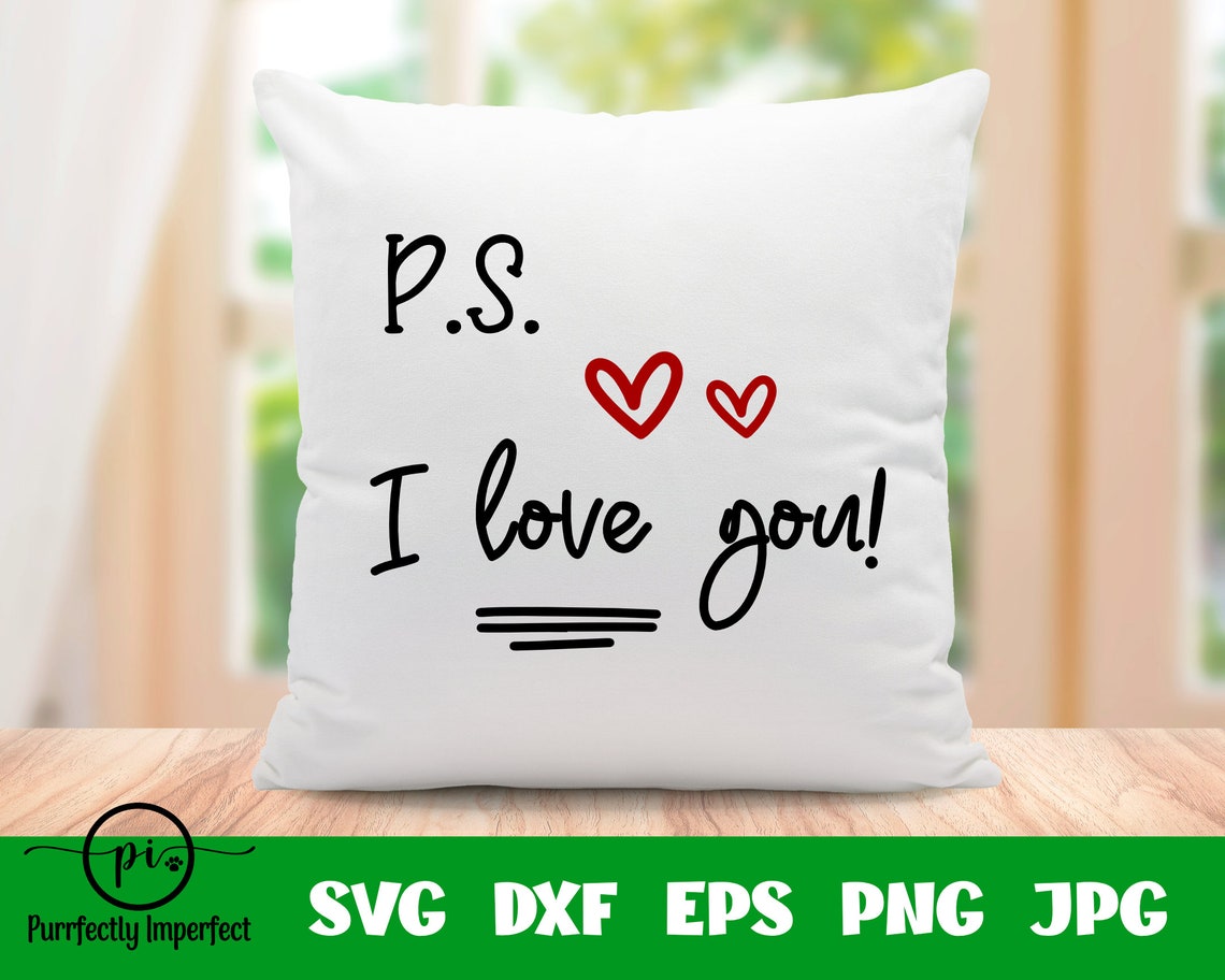 Download PS I Love You / Love / Valentine / Valentines Day / SVG ...