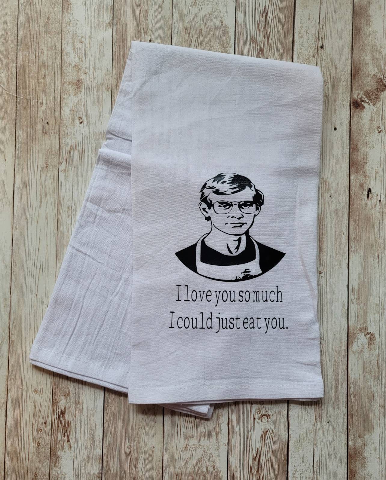 Jeffrey Dahmer Towel Jeffrey Dahmer Dish Cloth I Love You so Etsy