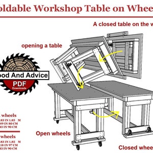 May include: Diagram showing a foldable workshop table on wheels. The table can be opened and closed, and the wheels can be locked or unlocked. The table is made of wood and has a simple design. The text "Wood And Advice PDF Downloads" is visible in the image.