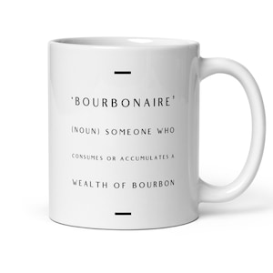 Bourbonaire Coffee Mug for Bourbon Drinkers Bourbon Lover Bourbon Gift for Men and Women, Funny Bourbon Mug, Birthday Gift for Bourbon Fans