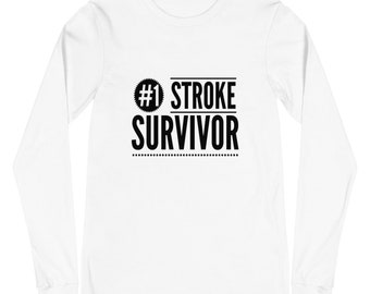 Number 1 Stroke Survivor Unisex Long Sleeve Tee Gift for Stroke Survivors