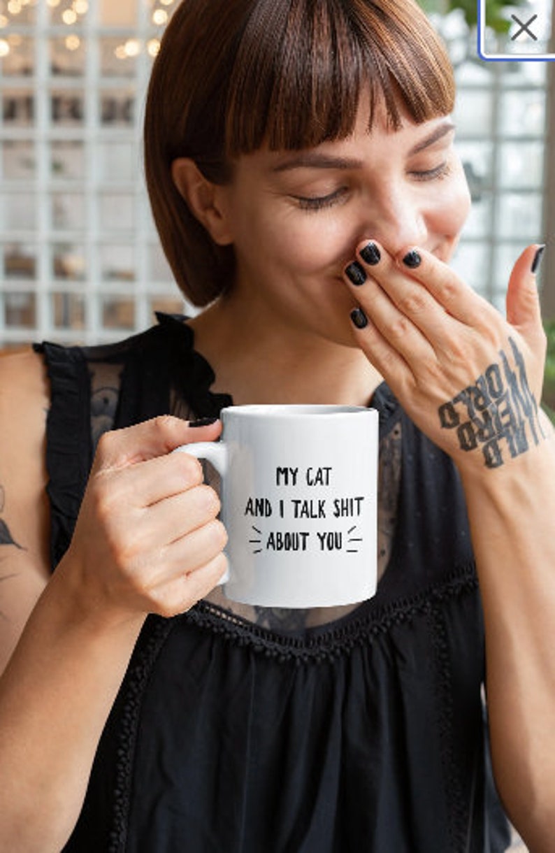 My Cat and I Talk Shit About You Funny Cat Lover Coffee Mug, Sarcastic Cat Gift for Him Her, Christmas Gift for Cat Fans, Funny Cat Present image 2