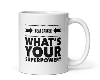 I Beat Cancer What's Your Superpower Ceramic Coffee Mug Gift For Cancer Survivors, Cancer Awareness, Cancer Gift, Christmas Gift Cancer