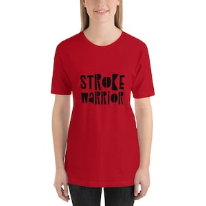 Stroke Warrior Short-Sleeve Unisex Inspirational T-Shirt Gift For Stroke Survivors, Christmas Gift for Stroke Survivor, Birthday Gift Stroke