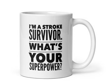 I'm a Stroke Survivor What's Your Superpower Stroke Survivor Coffee Mug Stroke Awareness and Stroke Survivor Gift, Christmas Gift for Stroke
