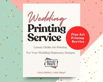 Puede incluir: Un letrero rectangular blanco con el texto Wedding Printing Service en rosa y negro, Luxury Giclée Art Printing For Your Wedding Stationary Designs, un círculo rojo con Fine Art Printng Service y un logotipo con el texto BUYART PRINTS.