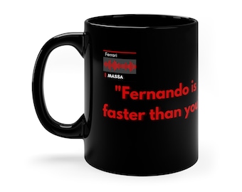 F1 Team Radio Felipe Massa "Fernando is faster than you" Ceramic Mug Black