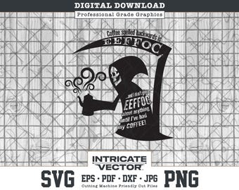 Gothic Grim Reaper Coffee EEFFOC SVG, Funny Office Cut File (Digital Download)