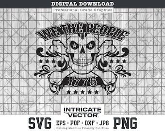 1776 We The People Skull SVG, Patriotic Independence Day Design (Digital Download)