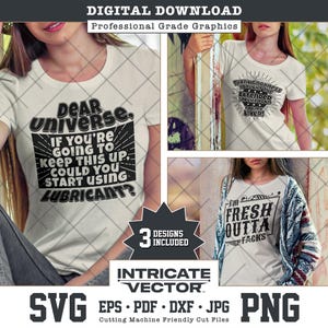 Funny Sarcastic SVG Bundle, "Dear Universe" & "Fresh Outta F*cks" (3 Designs)