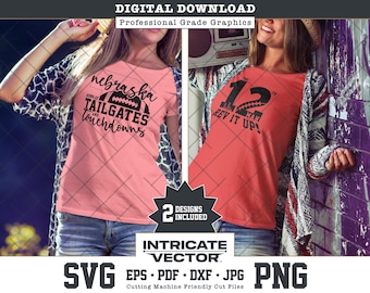 Nebraska Tailgates Touchdowns Football SVG, 12th Man Rev It Up Cut File (Digital Download)