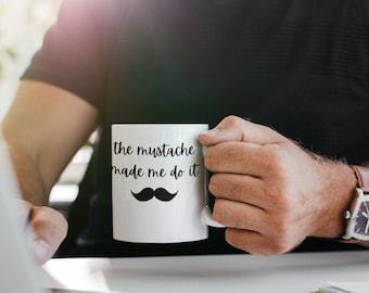 Funny Mustache Mug, Novelty Coffee Cup, Gift for Him