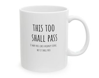 Taza sarcástica, taza de café "Esto también pasará", taza de café de broma, taza inspiradora, taza sarcástica divertida para amigos y familiares